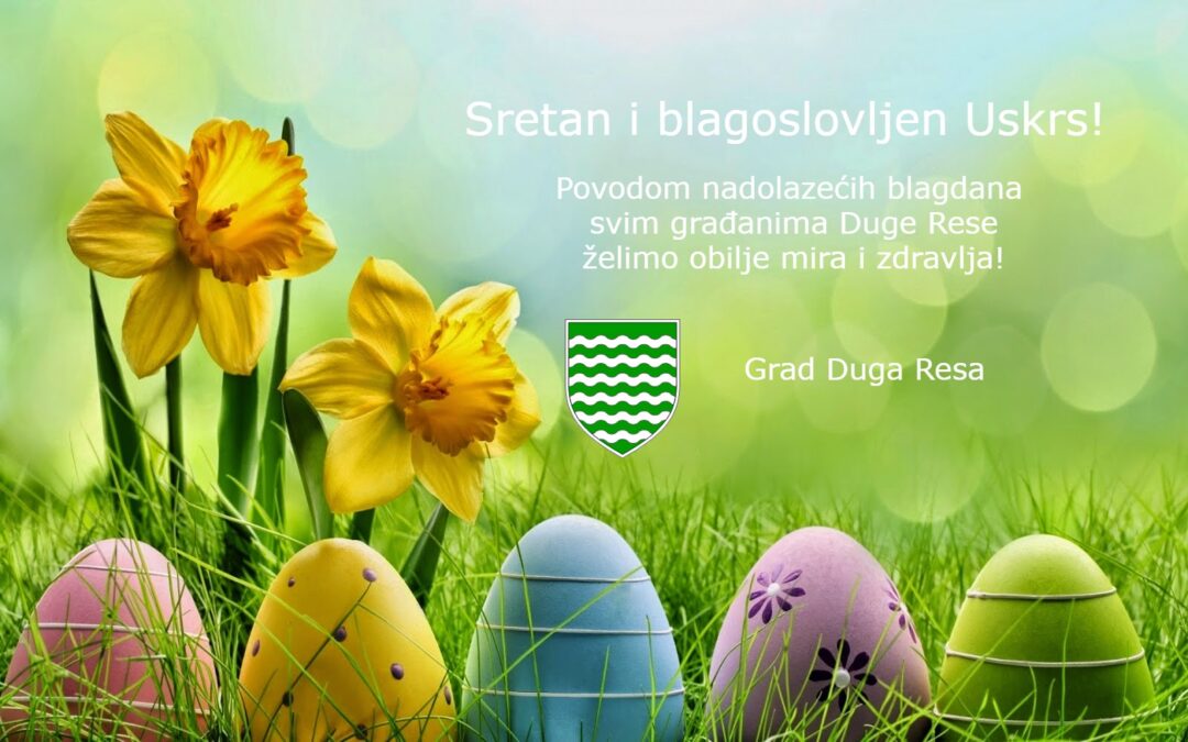Sretan i blagoslovljen Uskrs!