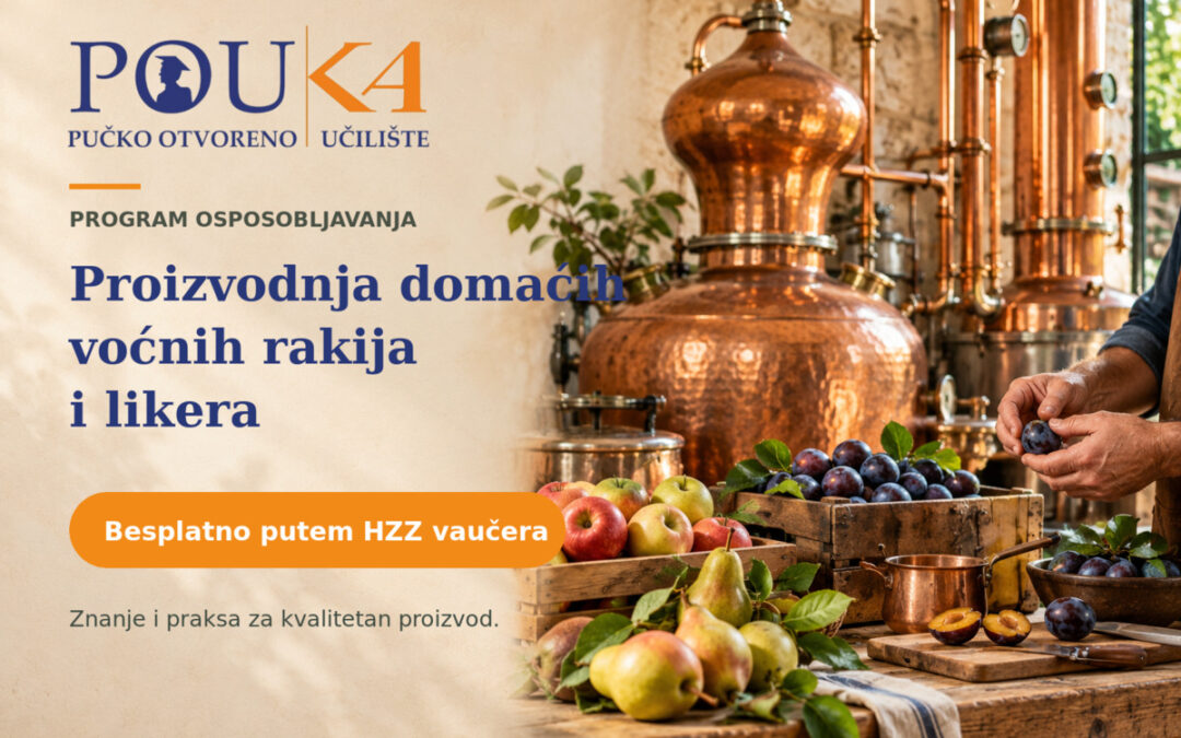 Želite naučiti proizvoditi domaće voćne rakije i likere? POUKA provodi program osposobljavanja